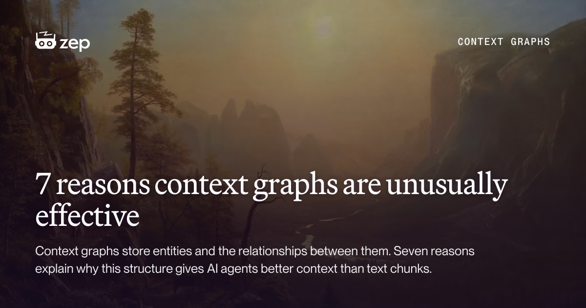 7 reasons context graphs are unusually effective