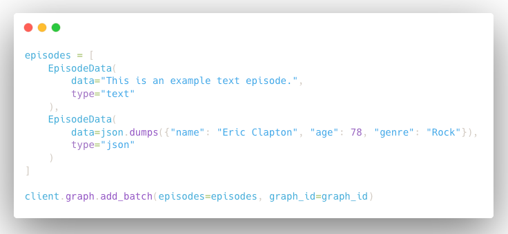 Python code building a list of text and JSON episodes and ingesting them together with client.graph.add_batch.